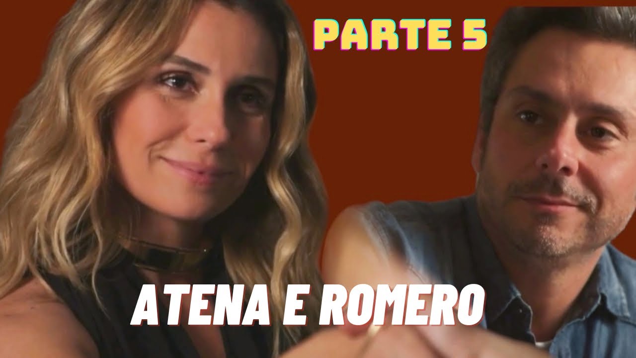 A HISTORIA DE ATENA E ROMERO (comentada) - Parte 5