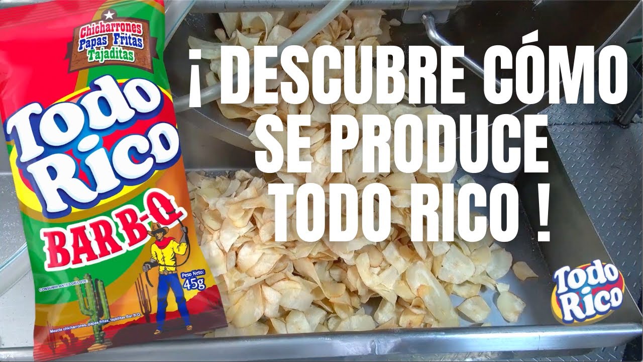 Todo Rico, cómo se hacen los snacks más variados de Super Ricas, papa, plátano, chicharrón y yuca
