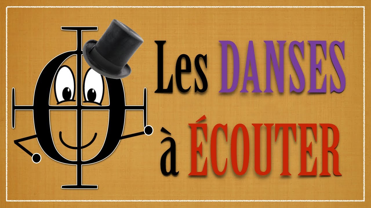 Les DANSES à ÉCOUTER