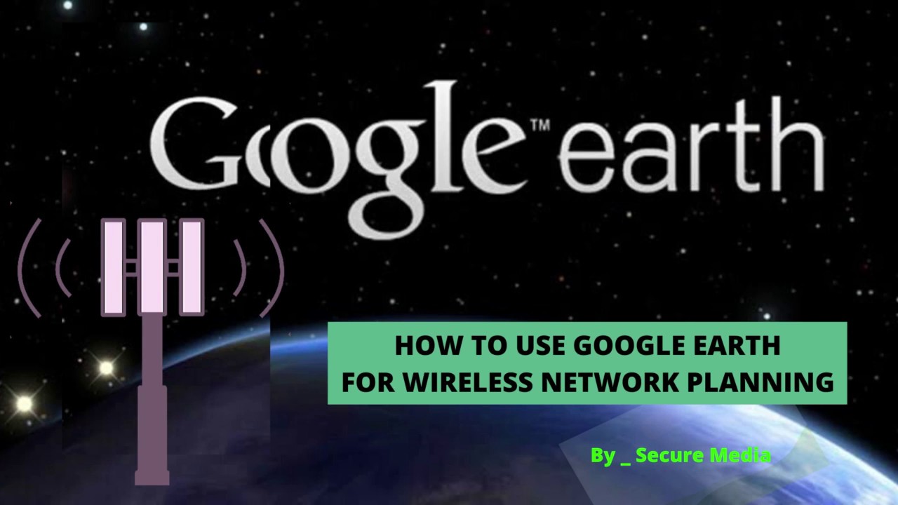Google Earth For Wireless Network Planning in PTP & PTMP.