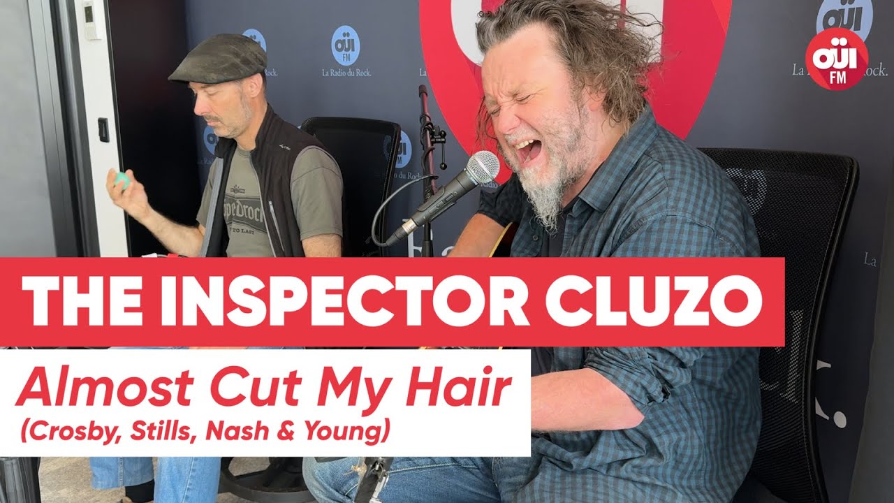 The Inspector Cluzo - Almost Cut My Hair (Crosby, Stills, Nash & Young) (Live sur OÜI FM)