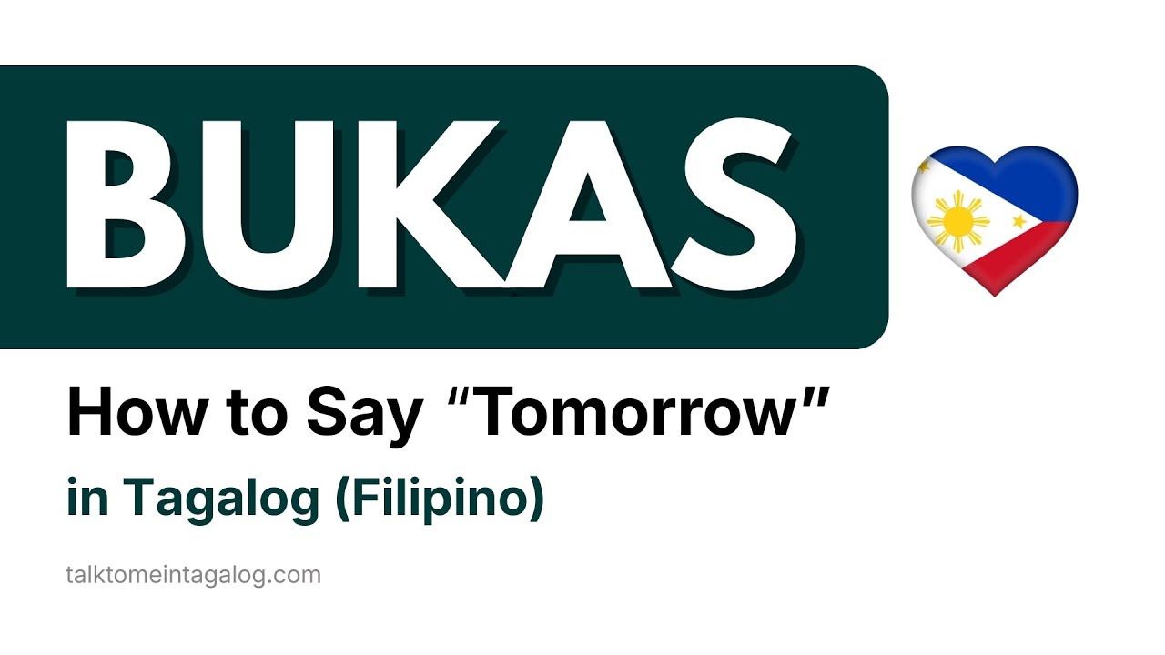 How to Say TOMORROW in Tagalog (BUKAS) | Tagalog Time Words for Beginners