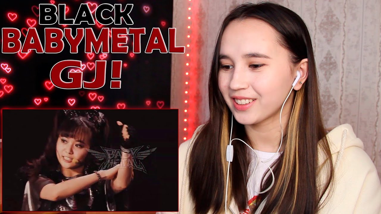 Реакция на BLACK BABYMETAL - GJ! - LIVE [10 BABYMETAL BUDOKAN - LEGEND S]
