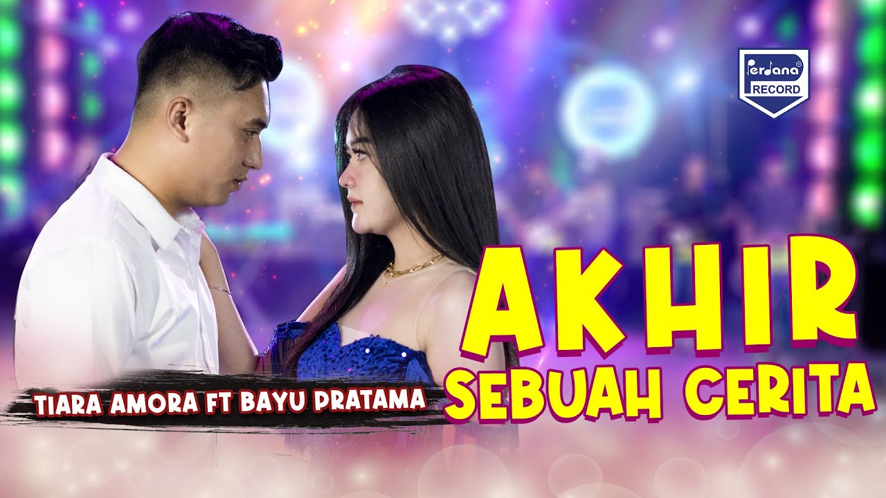 Akhir Sebuah Cerita  - Tiara Amora Feat Bayu Pratama - Sofiani Music