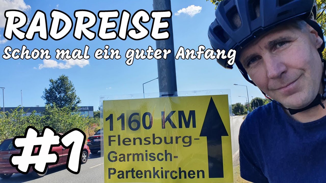 Radreise FLENSBURG-GARMISCH | September 2022 | #1 Schon mal ein guter Anfang