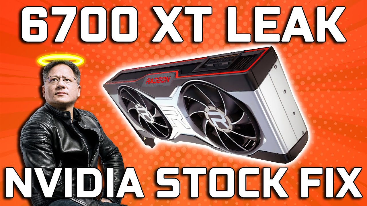 AMD RX 6700 XT vs RTX 3060 Leak & Nvidia Will Fix GPU Stock