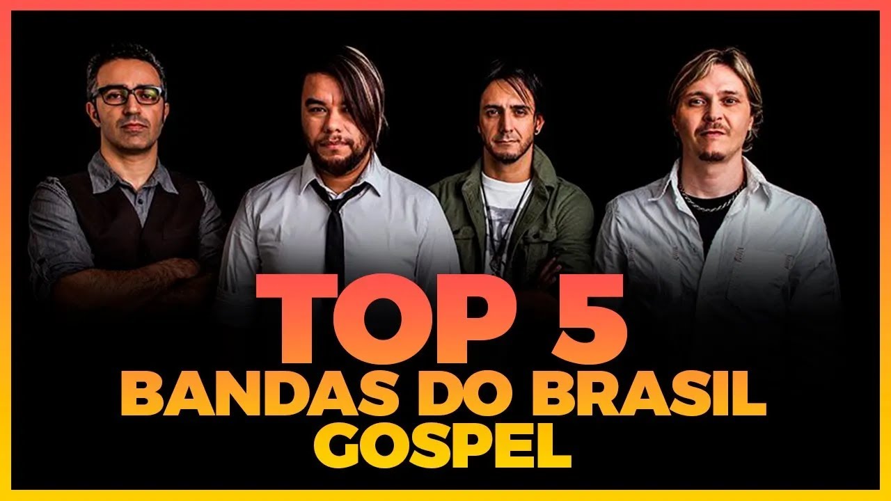 TOP 5 DAS MELHORES BANDAS GOSPEL