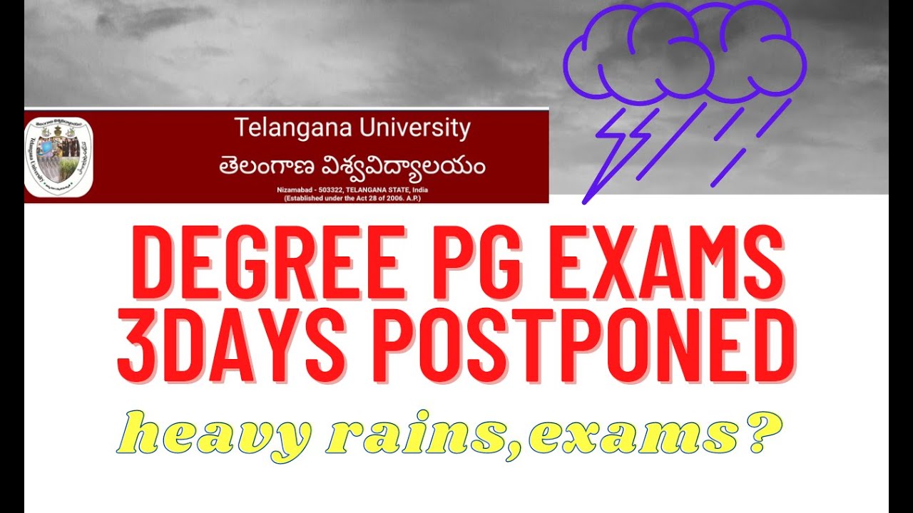 TELANGANA LATEST UPDATES Degree Pg exams postponed TU Telangana university 2021 Heavy rains Ou jntuh