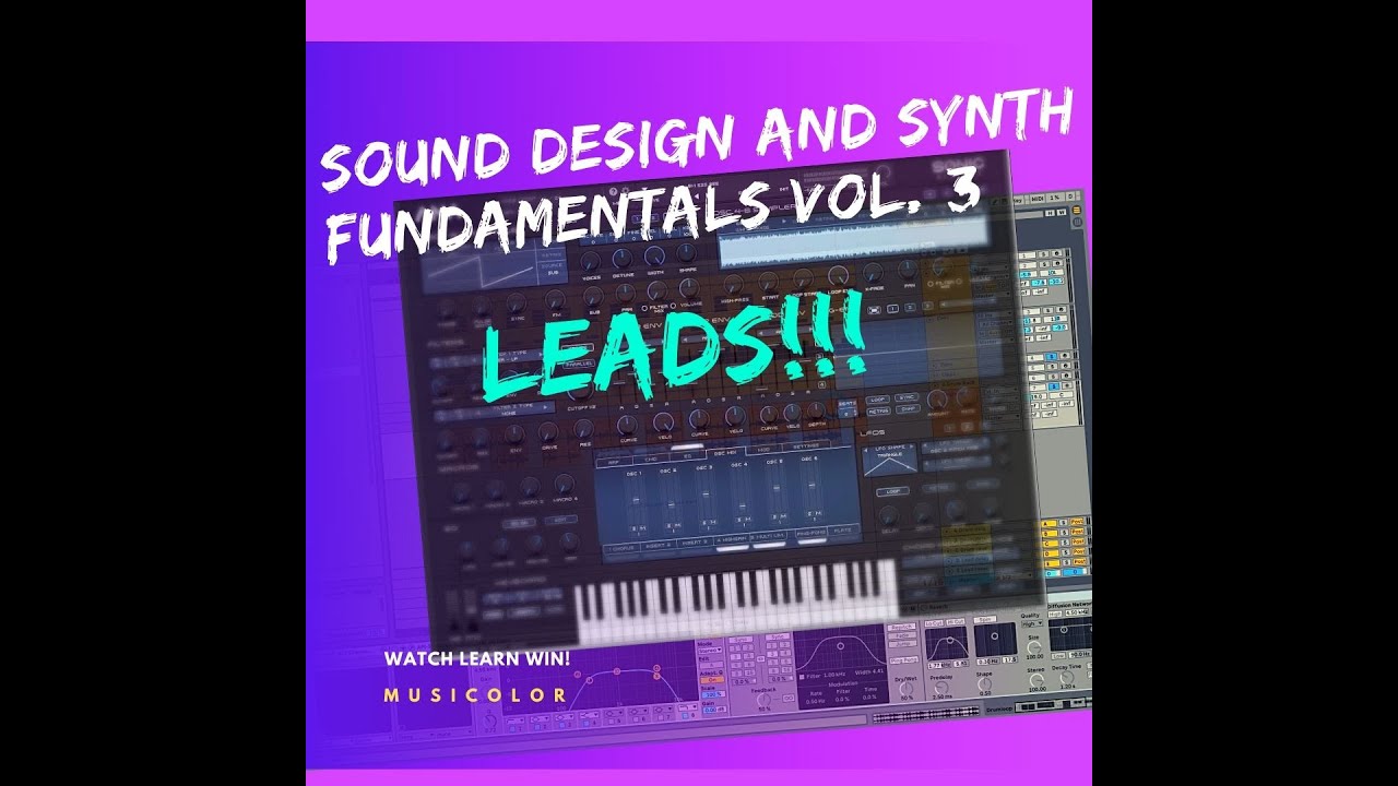 Sound Design and Synth Fundamentals Vol.3 - Leads