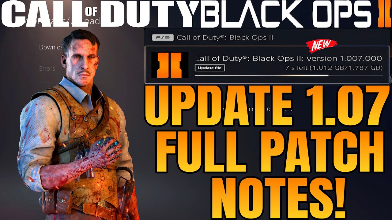 NEW BLACK OPS 2 UPDATE 1.07 PATCH NOTES! SECURITY CHANGES, DEPTH OF FIELD, BUG FIXES & MORE!  