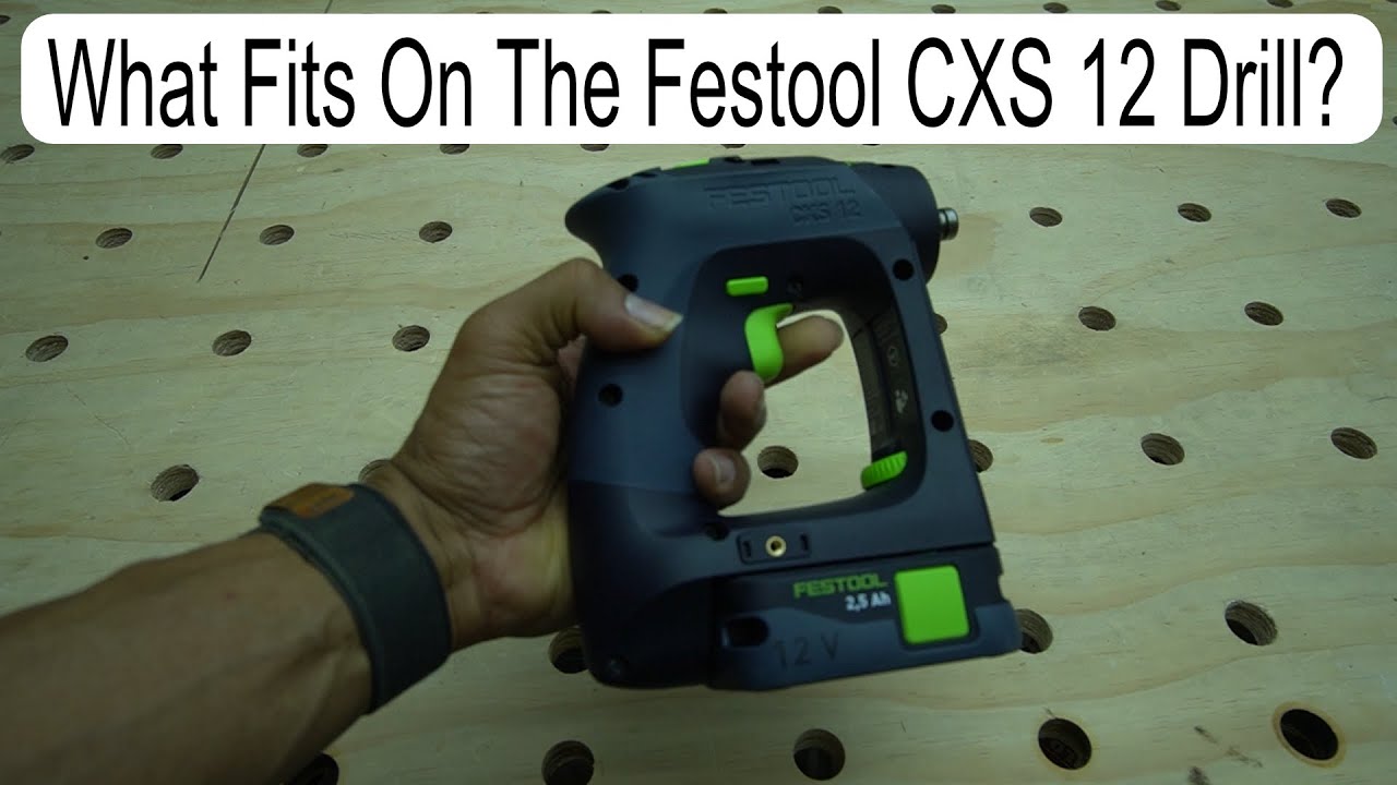 What Fits On The Festool CXS 12 Drill
