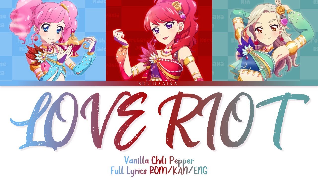 LOVE RIOT | Vanilla Chili Pepper | Aikatsu Full Lyrics ROM/KAN/ENG