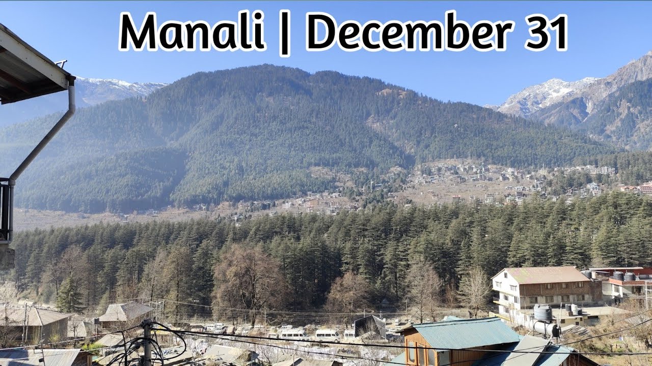 31 December Manali Weather Update ❄️ Snowfall Chance Today | New Year Manali Live View