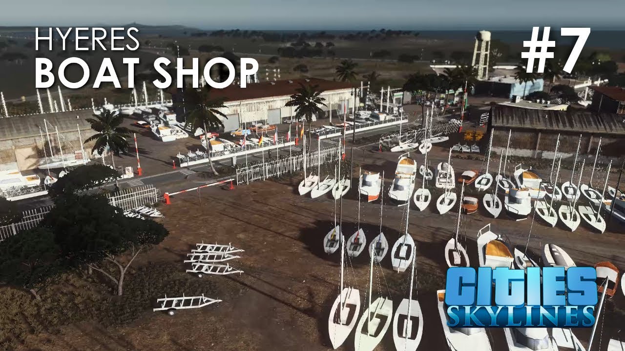 Cities: Skylines - Hyères #7 - Boat shop