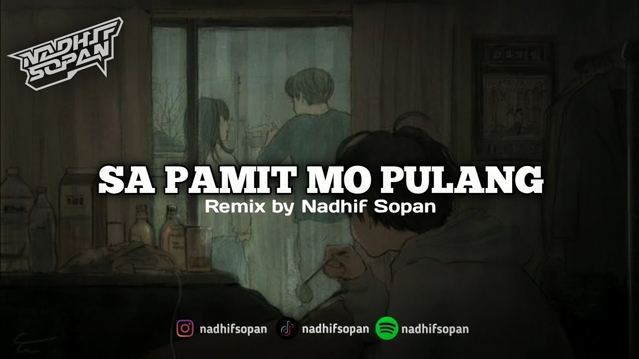 SAD KANE - SA PAMIT MO PULANG BY NADHIF SOPAN
