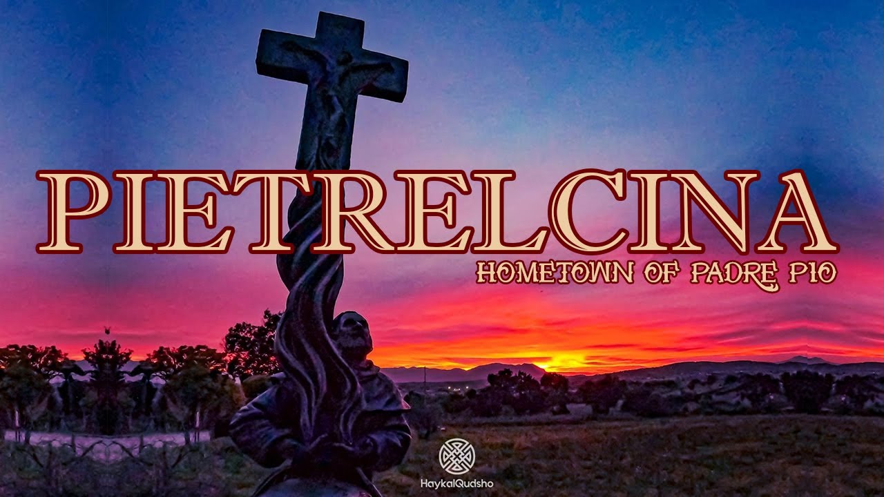 PIETRELCINA - PADRE PIO'S HOMETOWN - ITALY 4KUHD