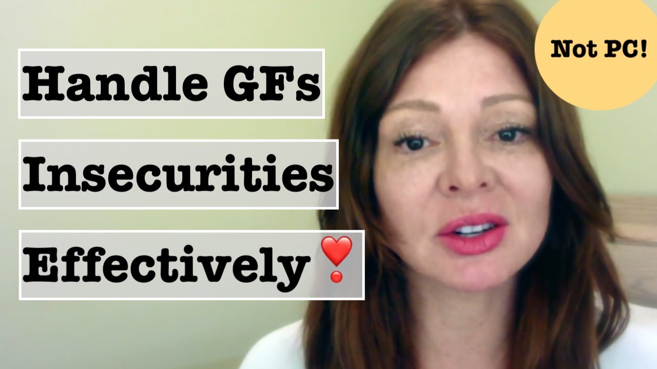 How to Deal with an Insecure Girlfriend | Women's Insecurities | Relationship Advice for Men
