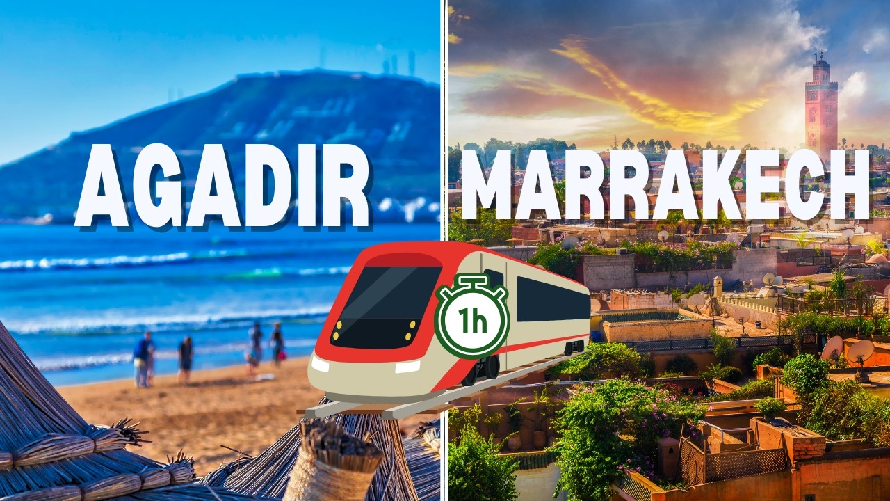 Agadir Marrakech en 1h de train !? 11 milliards d'euros France Maroc ! Toute l'actualité brulante