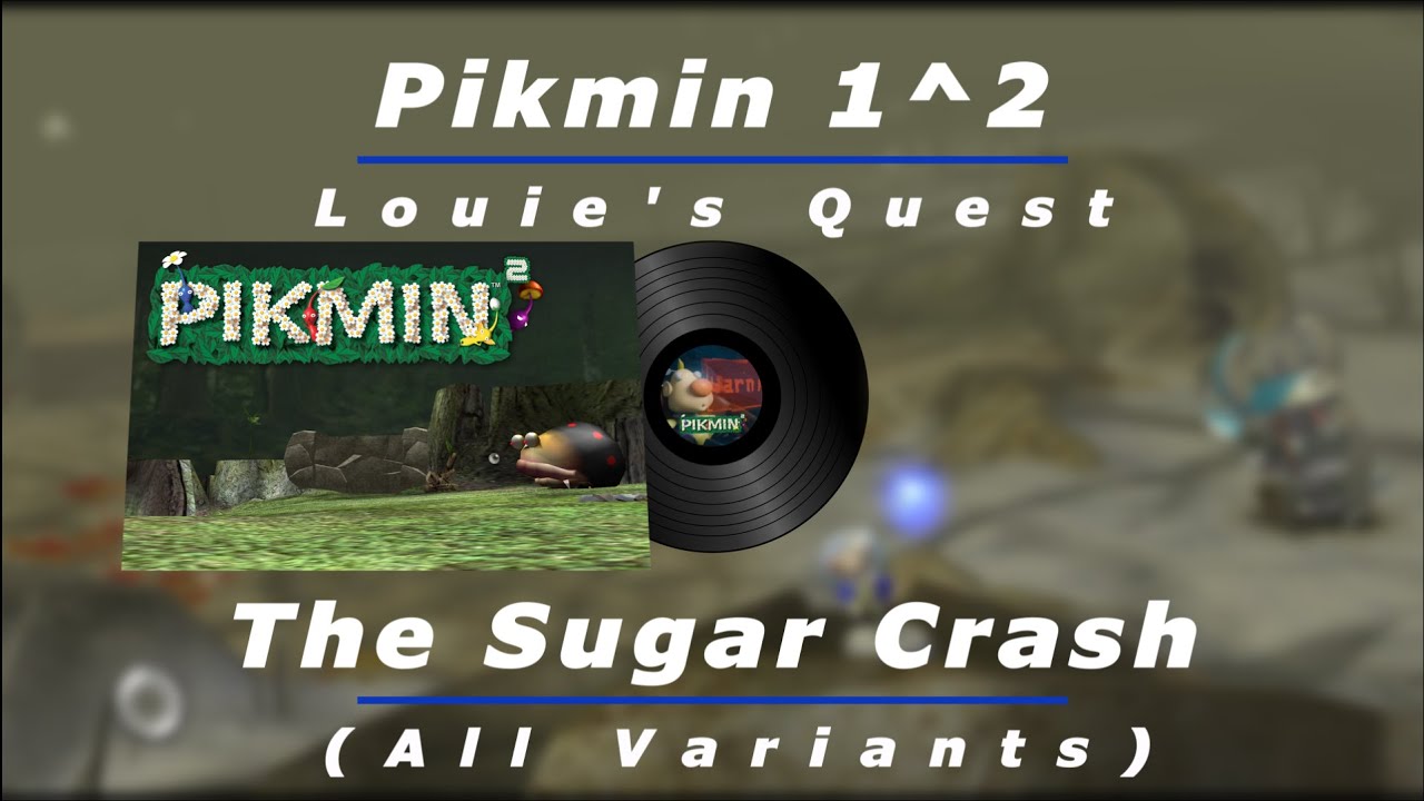 The Sugar Crash (All Variants) - Pikmin 1^2 OST (Louie's Quest)