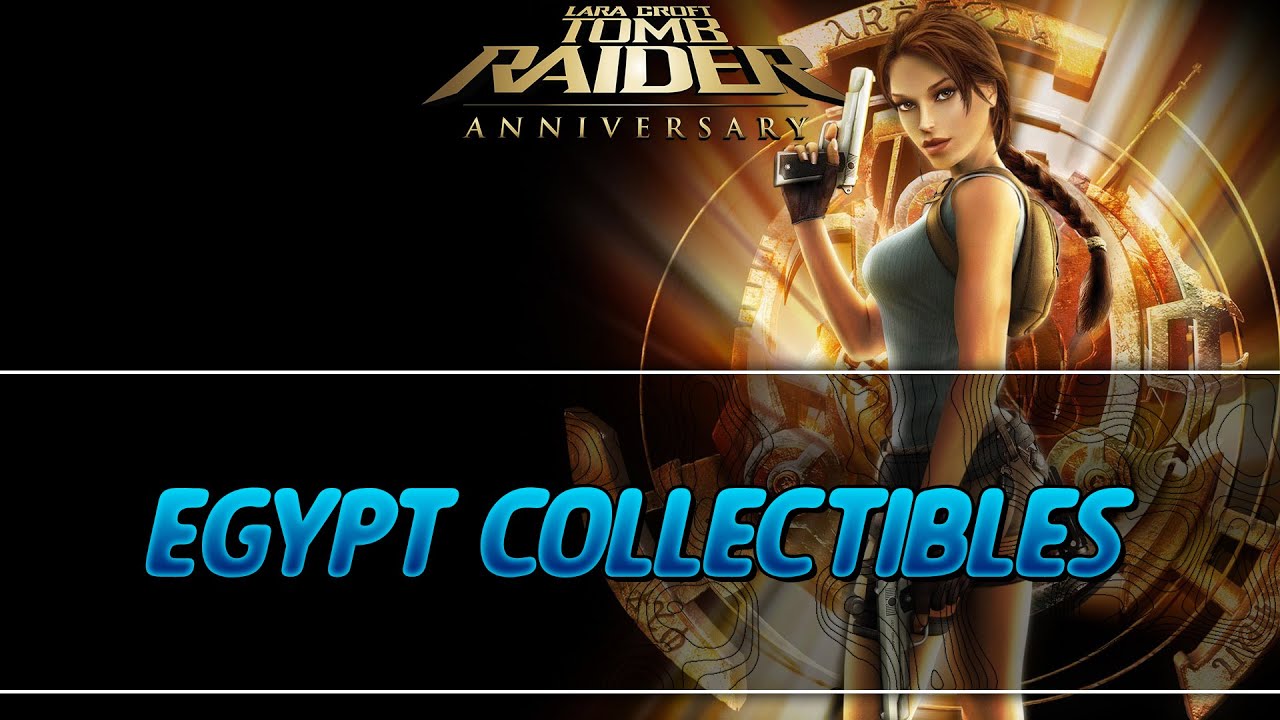 Tomb Raider Anniversary | Egypt All Collectibles Guide (Artifacts/Relics)