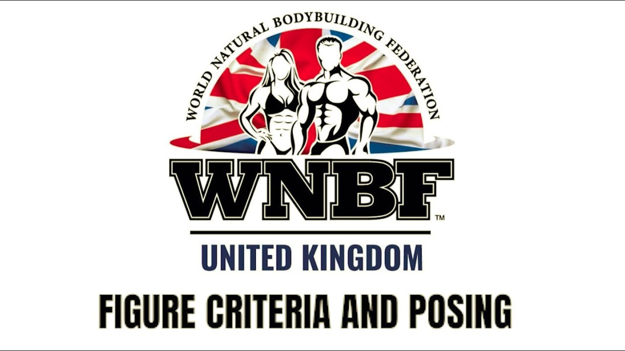 WNBF UK FIGURE & MASTERS FIGURE DIVISION POSING AND CRITERIA