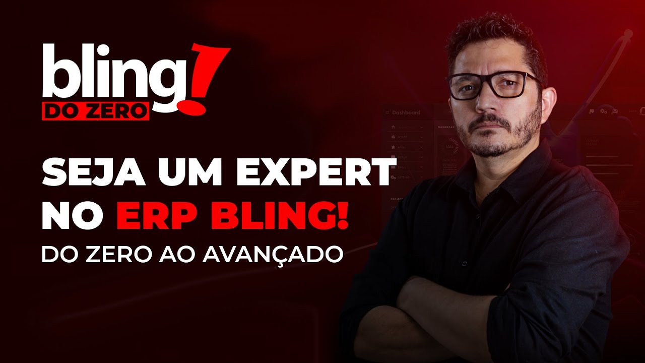 CONHE&Ccedil;A O BLING DO ZERO. TREINAMENTO COMPLETO DO B&Aacute;SICO AO AVA&Ccedil;ADO PARA DOMINAR O ERP BLING