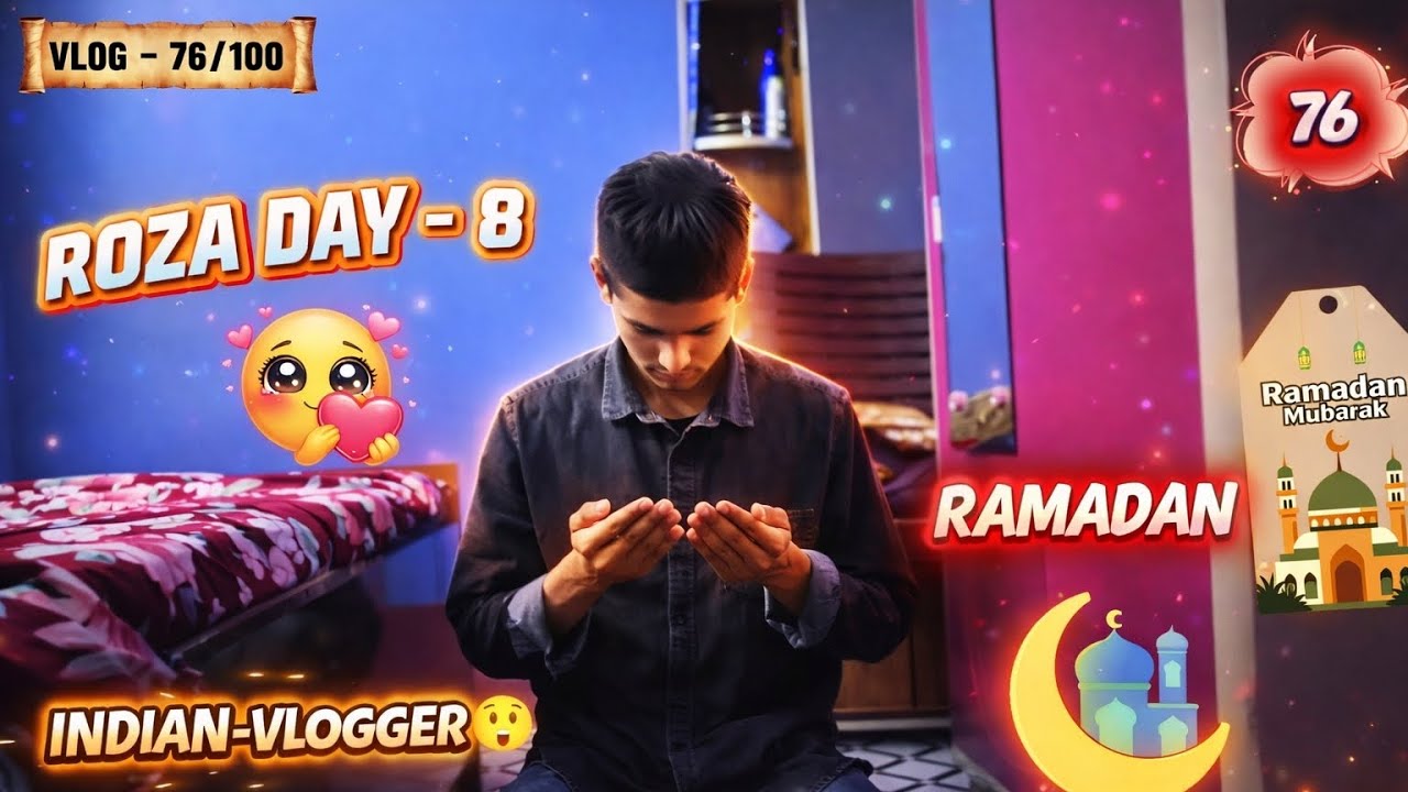 Ramadan Day 9/30 🌙 | Roza day - 8  RAMADAN😍Mubarak 💕(#VLOG-76)