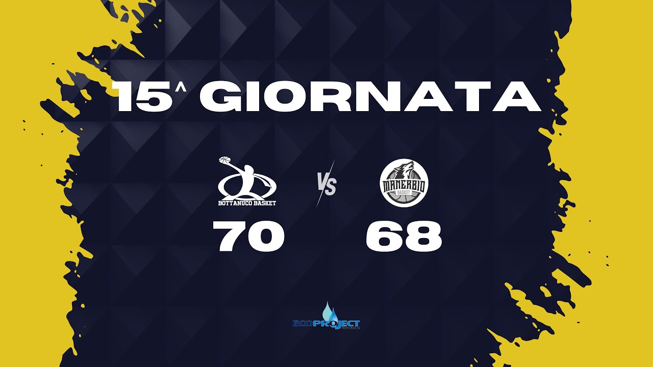 Bottanuco Basket [70] vs Manerbio Basket [68] (15a giornata)
