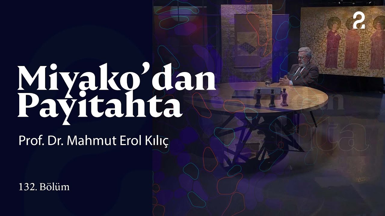 Prof. Dr. Mahmut Erol Kılıç | Miyako'dan Payitahta | 132. Bölüm @trt2