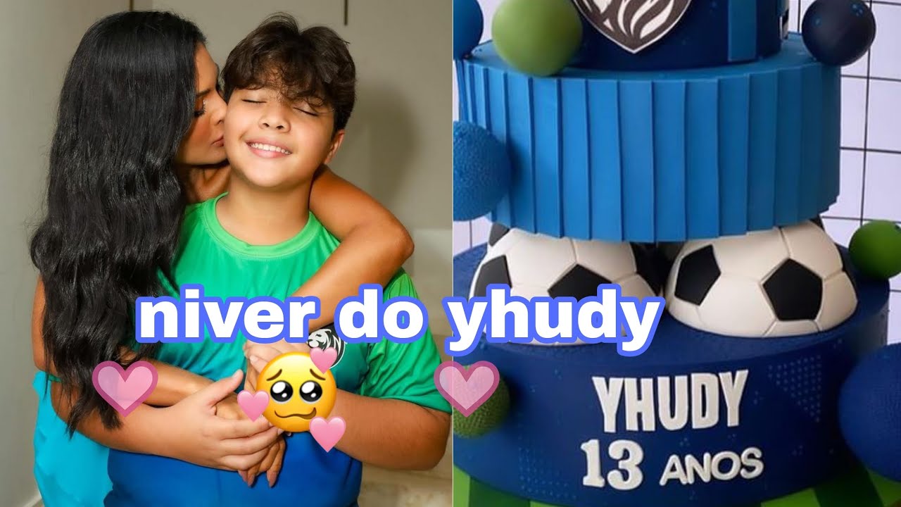 Niver do yhudy 😍❣️