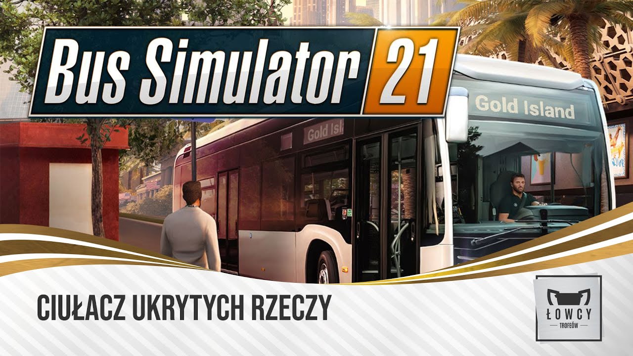 Bus Simulator 21 - Ciułacz ukrytych rzeczy Trofeum / Hoarder of Hidden Things Trophy