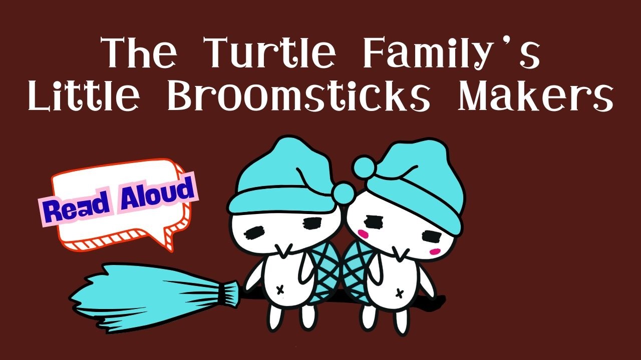 The Little Broomstick Maker（Read Aloud)