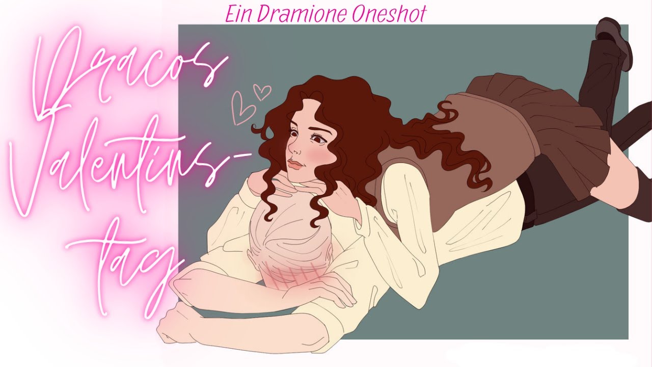 Dracos Valentinstag დ Ein Dramione Oneshot