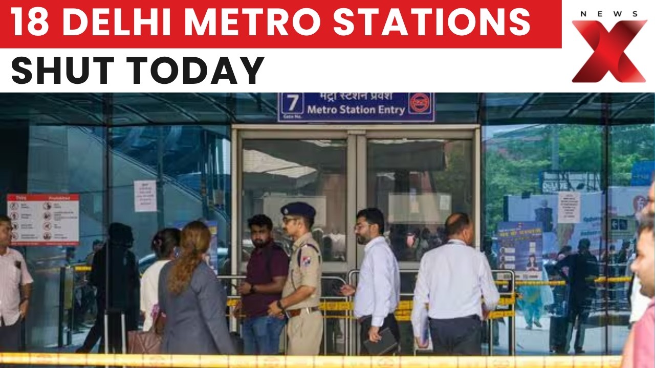 Delhi Metro Closes 18 Stations From 7:30 AM; Interchange to Remain Open | Latest News | NewsX
