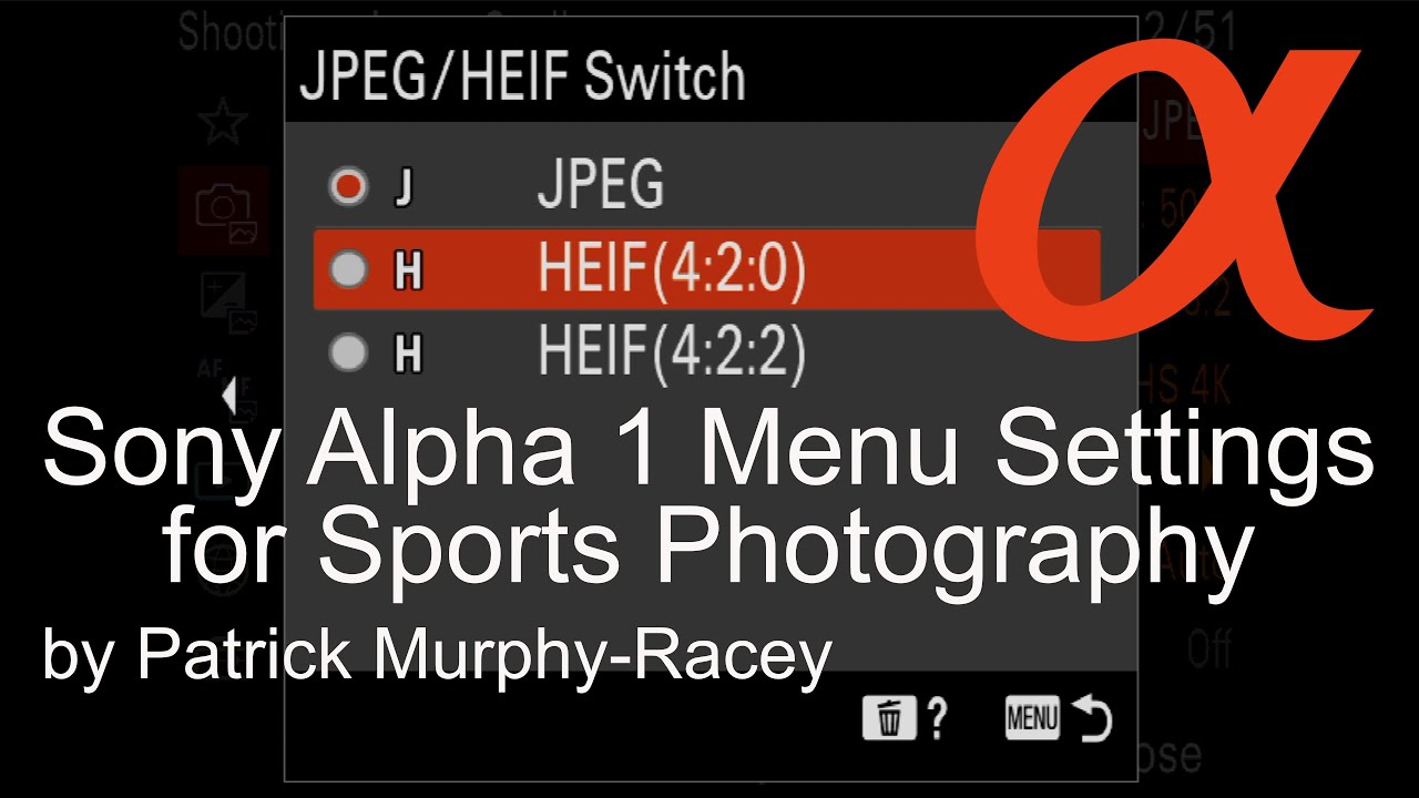 Sony Alpha 1 Menu Settings for Sports and Action Photography by Patrick Murphy-Racey [sony a1]