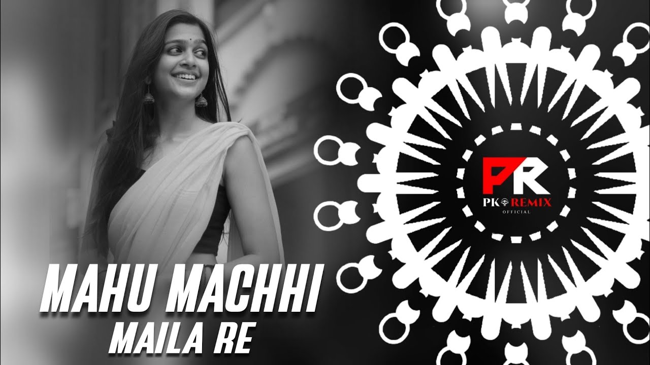 MAHU MACHHI MAILA RE - EDM x TAPORI || ODISHA DJS x DJ RAJU CTC x PK REMIX OFFICIAL