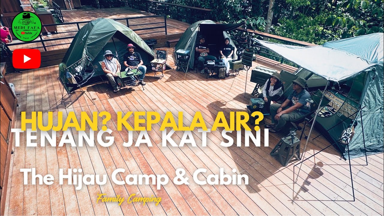 HUJAN? KEPALA AIR? Tenang Ja Camping di The Hijau Camp & Cabin Gopeng | Family Camping Malaysia | 4K