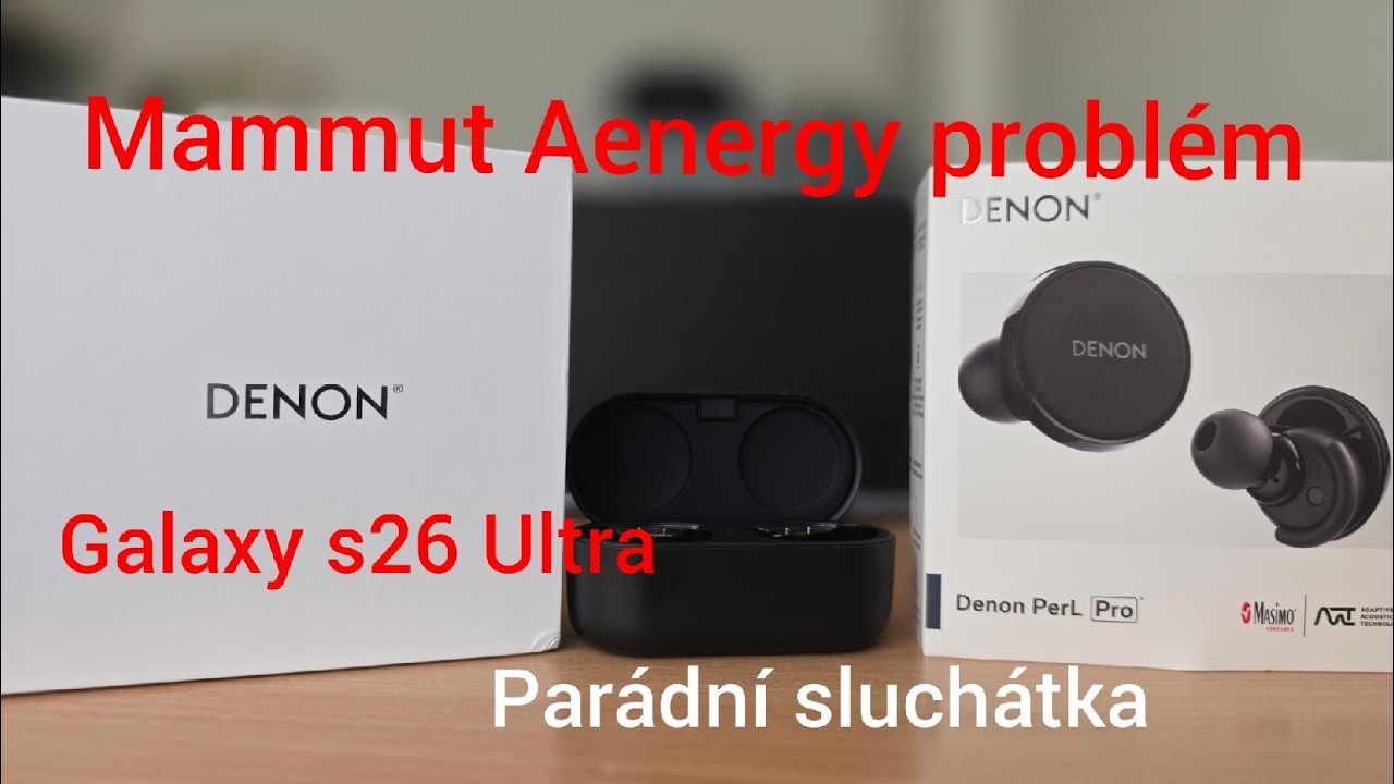 Galaxy s26, Denon Pearl Pro, Mammut Aenergy a velký šlendrián