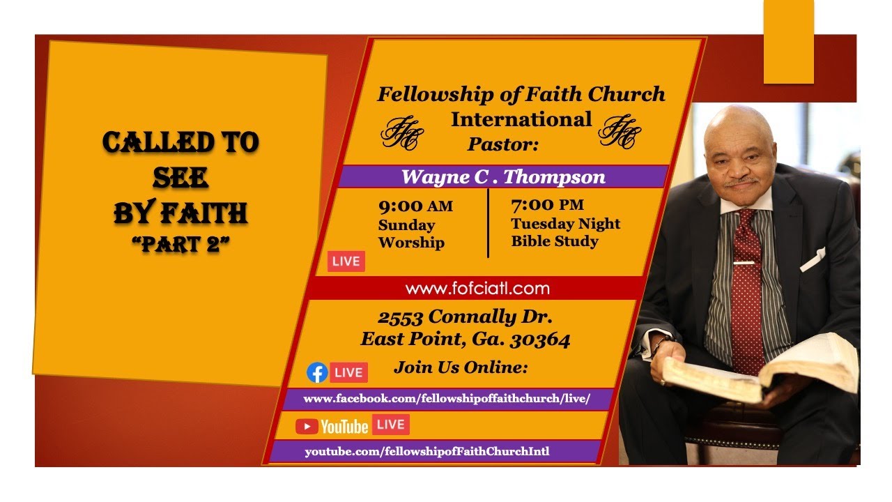 Called To See By Faith - Part 2   | Fellowship Of Faith Church International