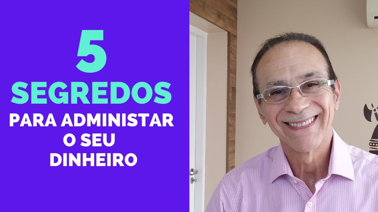 Como Administrar o Seu Dinheiro-5 PASSOS Para Você Ficar RICO