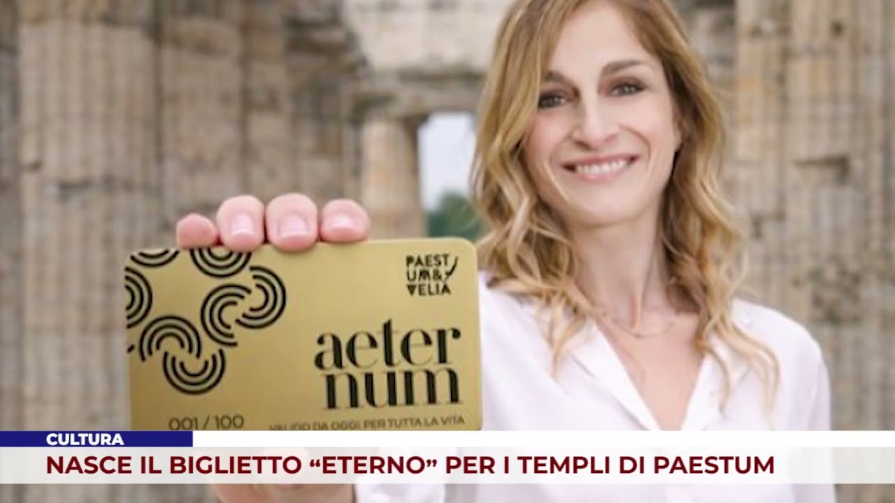 CULTURA. NASCE IL BIGLIETTO “ETERNO” PER I TEMPLI DI PAESTUM