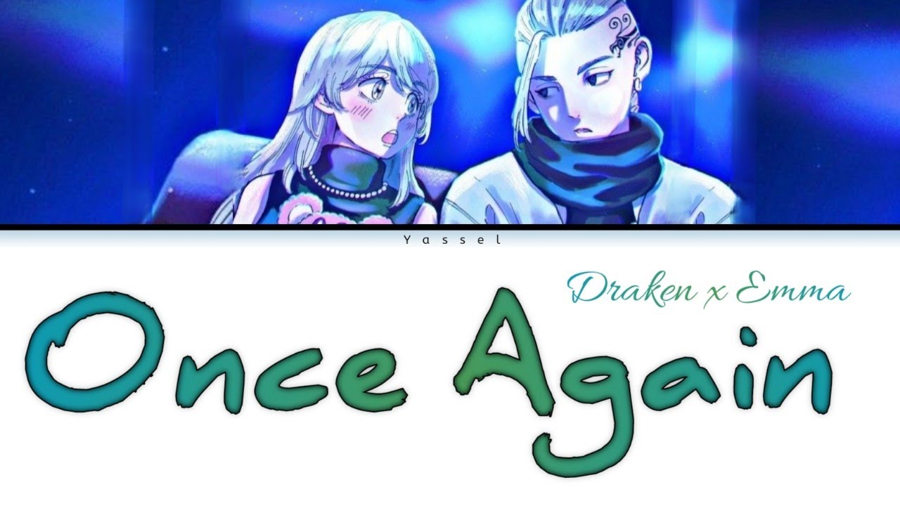 Once Again - Emma x Draken (Tokyo revengers color coded lyrics)Han/Eng/rom