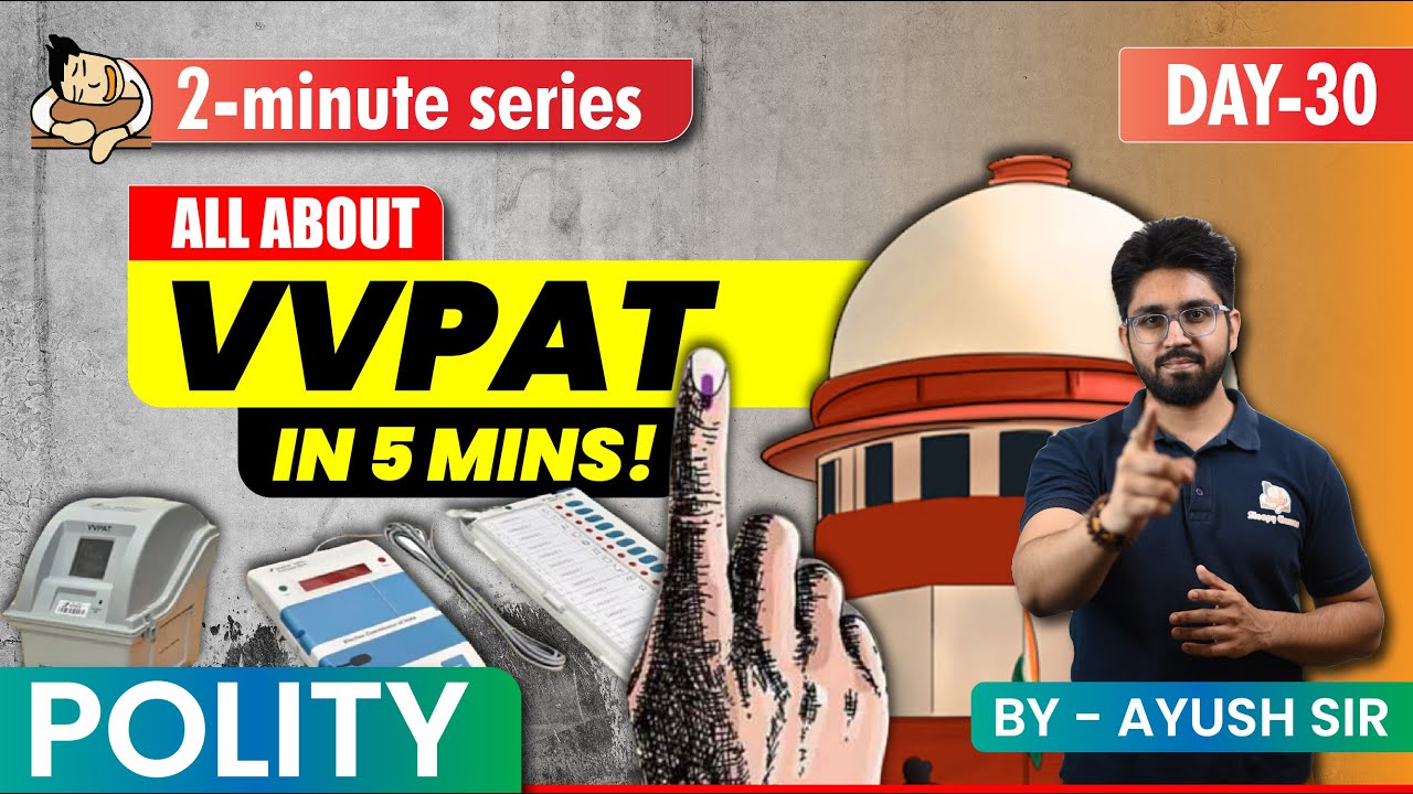What is the VVPAT Issue? Fraud in Voting? Indian Elections for UPSC Prelims 2024 | Sleepy Classes