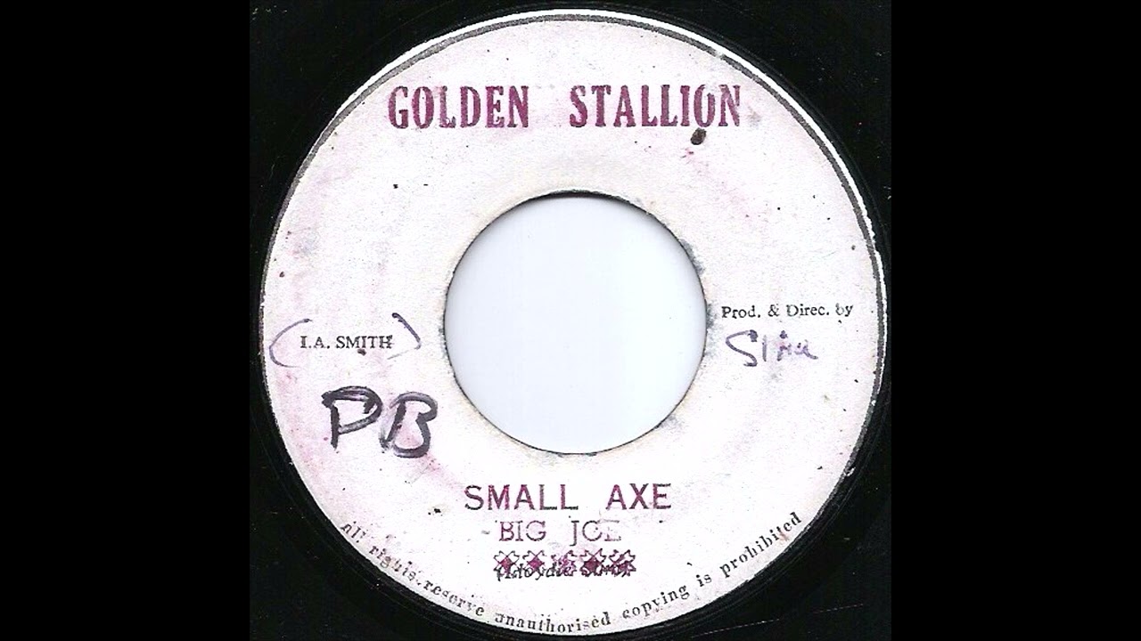 Big Joe - Small Axe (Golden Stallion 1971)