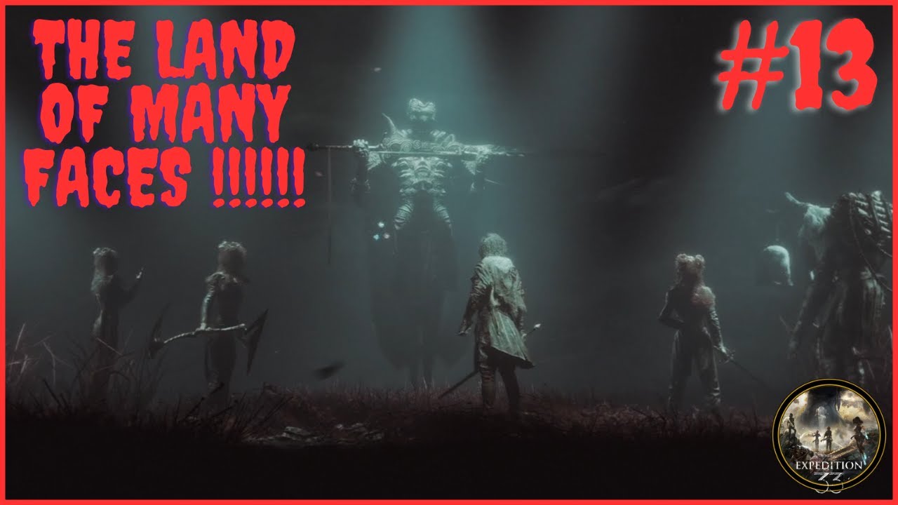 The Land Of Many Faces !!!!!! - Clair Obscur: Expedition 33 (Part 13)
