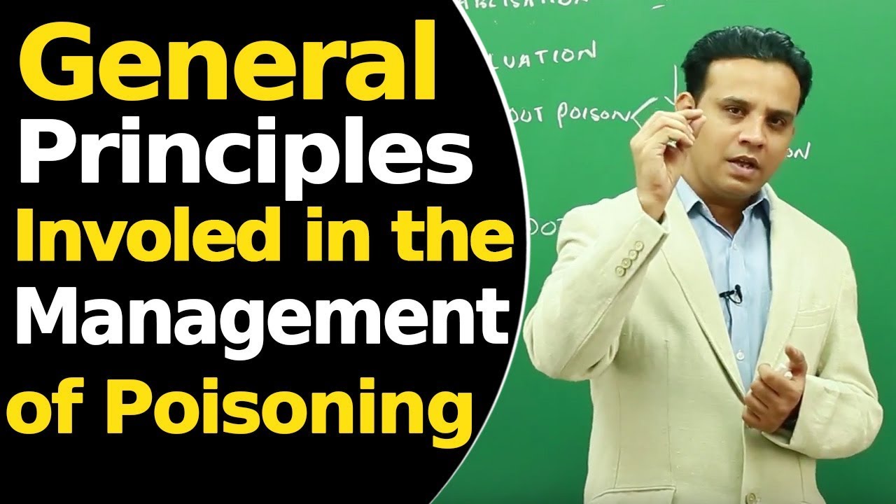 General Principles Involed in the Management of Poisoning | Clinical Toxicology |