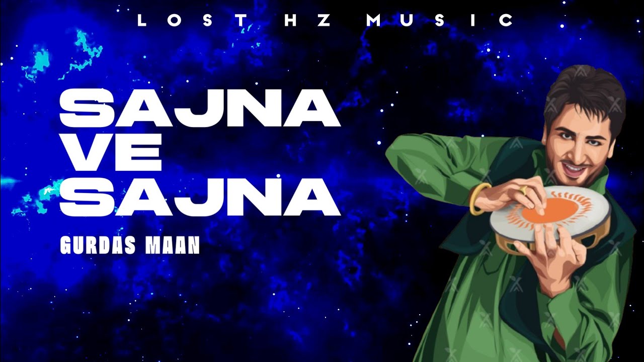 SAJNA VE SAJNA AFROREMIX - GURDAS MAAN X LOST HZ MUSIC | RETRO PUNJABI REMIX