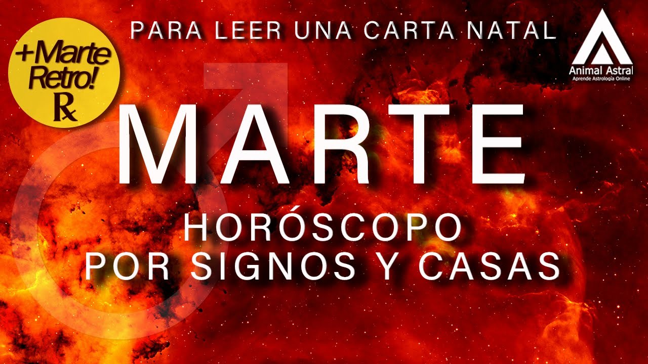 Cómo Leer a Marte (y a Marte Retro) en una carta natal por Signos y Casas.