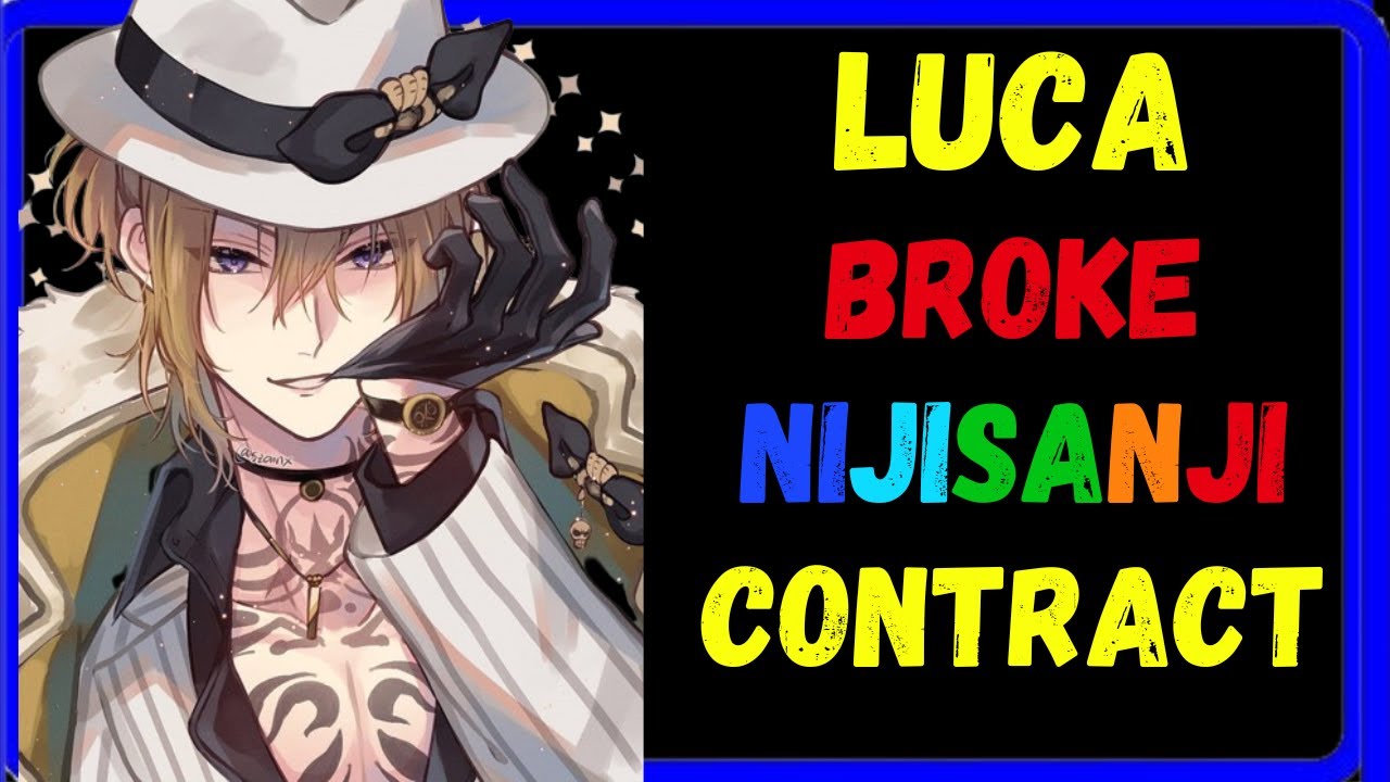 why NIJISANJI won't fire Luca for breaking contract