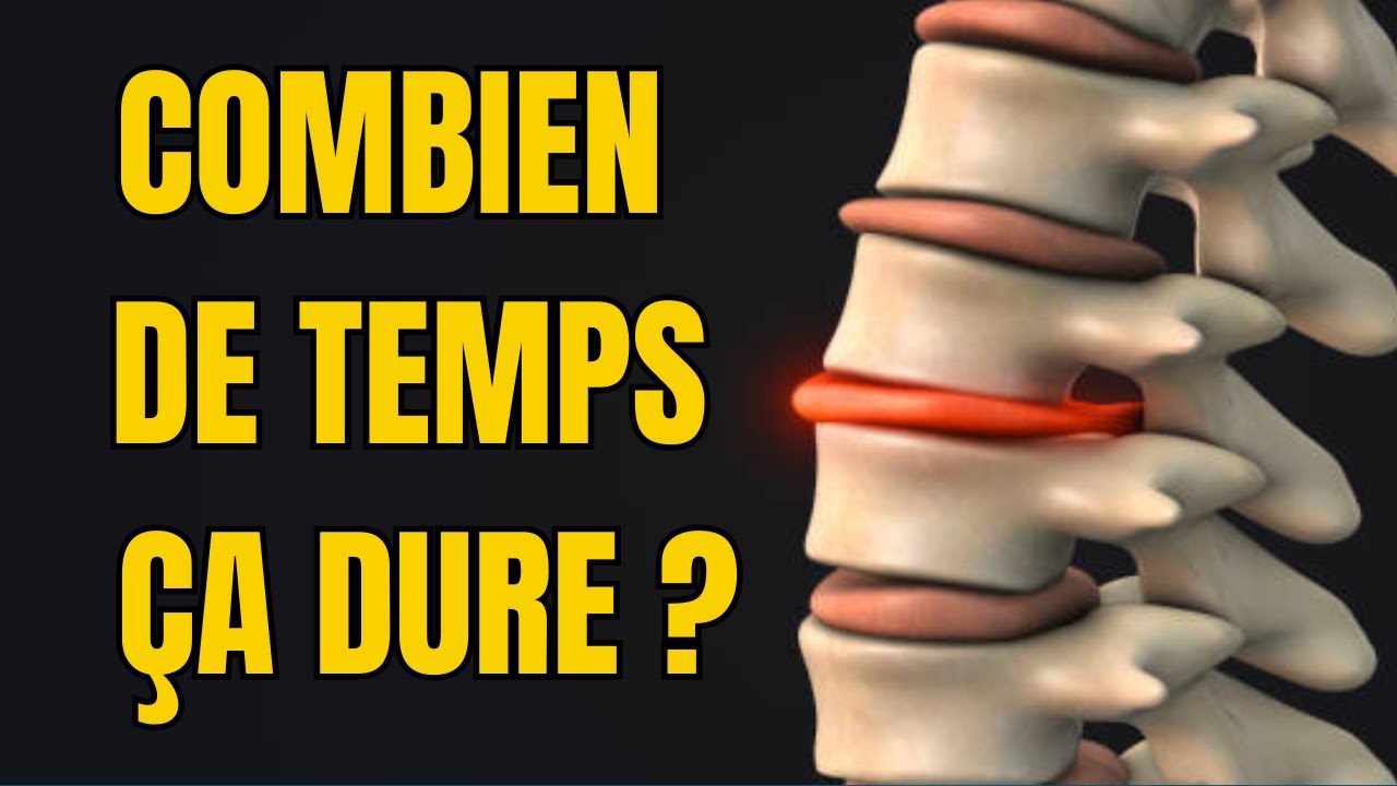 Combien de Temps Dure une Hernie Discale ?